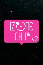 IZ*ONE CHU Season 2